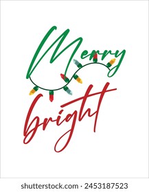 Merry bright t shirt , christmas t shirt design.