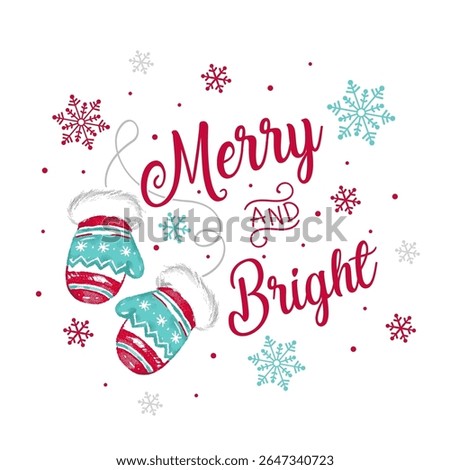 Merry and Bright Text and Christmas Gloves With Snowflakes Isolated Pattern- Christmas Isolated Vector Illustration