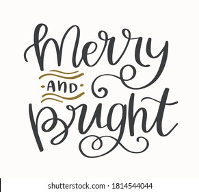 Merry and Bright text hand lettering. Modern Christmas modern calligraphy. Greeting card design, gift tags.