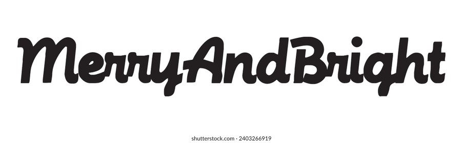 merry and bright text on white background.