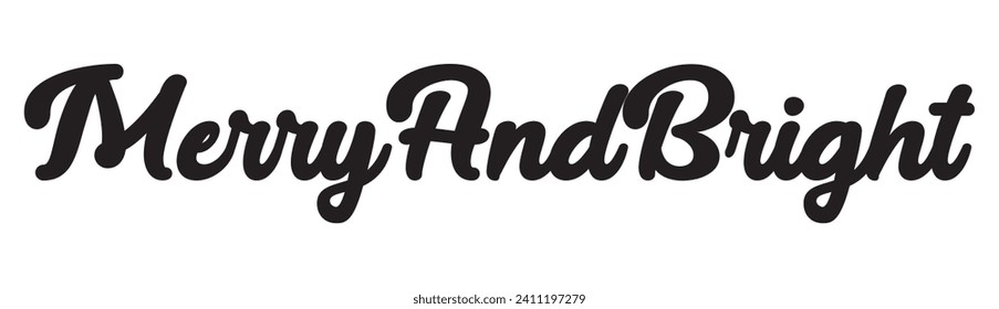 merry and bright text on white background.