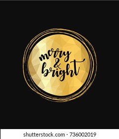Merry and bright text in round golden polygonal background vector. 