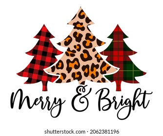 Merry and Bright - text with tartan plaid Pattern and leopard textured Christmas trees. Text Calligraphy phrase for Christmas or other gift. Xmas greeting cards, invitations. Holiday quotes.