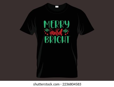 Merry And Bright T-shirt Design