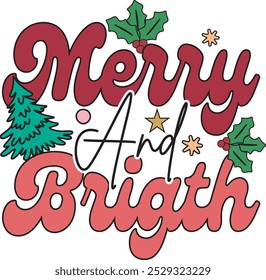 merry and bright  t-shirt design