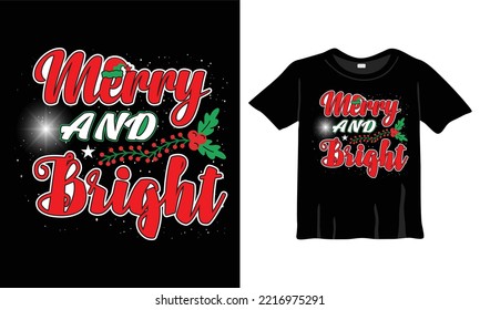 Merry and Bright T-Shirt Design Template for Christmas Celebration. Good for Greeting cards, t-shirts, mugs, and gifts. For Men, Women, and Baby clothing