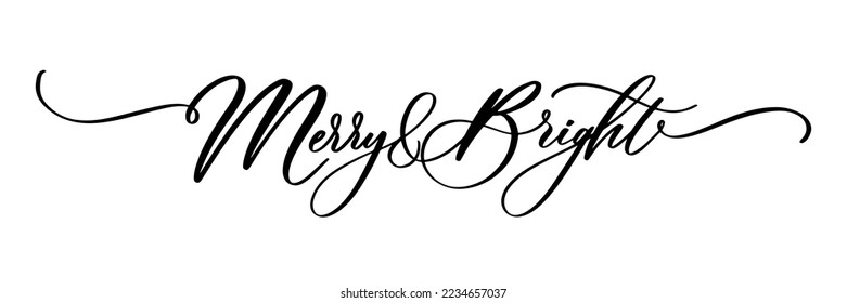 Merry and Bright vector brush lettering. Hand drawn modern brush calligraphy isolated on white background. Creative typography for Holiday greeting cards, banner