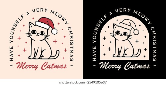 Merry Catmas cute cat lover owner mom funny wishes have yourself a very meowy Christmas greeting card quotes women girl shirt design. Kitten wearing Santa hat retro red aesthetic printable cut file.