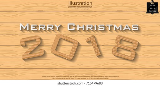 Merry Christmas 2018  text  - modern Idea and Concept Vector illustration Infographic template with Wood background.
