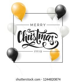 Merry Christmas 2019vector lettering. Modern calligraphy. Holiday hand lettered design template with gold, black and white balloons on black background. Hand drawn clipart. Isolated typography print.
