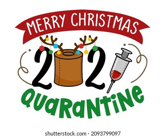 Merry Christmas 2021 Quarantine - Cartoon doodle drawing toilet papers in Santa costume and with reindeer antlers. Text for self quarantine times. Xmas decoration. Lettering typography poster.