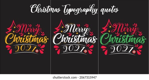 Merry Christmas 2021, Christmas typography t-shirt design template.Christmas Typography quotes Good for t-shirt, mug, gift, and other printing.