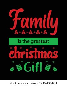 Merry christmas 2022 - family is the greatest christmas gift