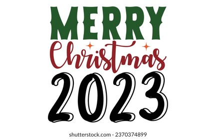 merry christmas 2023 t shirt design vector file