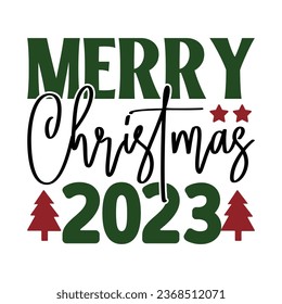 Merry Christmas 2023, T-Shirt Design Vector File.