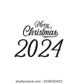 Merry Christmas 2024 . Good for scrapbooking, posters, templet, greeting cards, banners, textiles, T-shirts, and Christmas Quote Design. Vector illustration. 