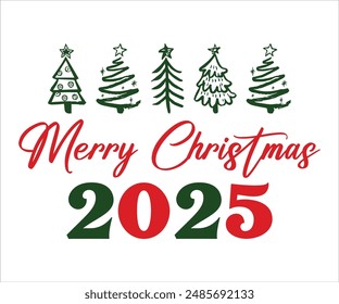 Merry christmas 2025 T-shirt, Funny Christmas, Commercial Use, Holiday T-shirt, Retro Shirt, December, Christmas Sayings Quotes, Winter Shirt, Cut Files Cricut, Silhouette