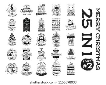Merry Christmas. 25 in 1, part 2. Typography set. Let it snow. Christmas quotes. Happy holidays. Vector logo, emblems.
