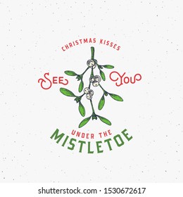 Merry Christmas Abstract Vector Retro Label, Sign or Logo Template. Colorful Hand Drawn Mistletoe Branch with Berries Sketch Illustration and Vintage Typography. Shabby Texture Background. Isolated.