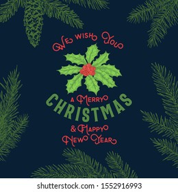 Merry Christmas Abstract Vector Retro Label, Sign or Logo Template. Colorful Hand Drawn Holly Leaves with Berries Sketch Illustration and Vintage Typography. Background with Pine Fir Needle Branches.