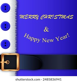 Merry Christmas background. blue Santa Claus suit, leather belt with gold buckle, white beard, concept for greeting or postal card, vector illustration