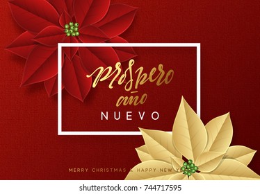 Merry Christmas, background decorated with beautiful red buds poinsettia flowers. Spanish text Prospero ano Nuevo