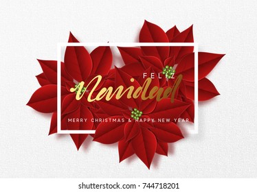 Merry Christmas, background decorated with beautiful red buds poinsettia flowers. Spanish text Feliz Navidad