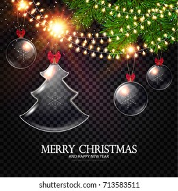 Merry Christmas Background with Realistic Transparent Glass Toys, Shining Garlands and Fir Tree Branches. Christmas Decoration. Vector illustration
