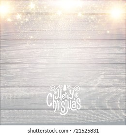Merry Christmas Background with Snowflakes, Shining Stars and Light Effect on Soft Wood Texture. Vector illustration
