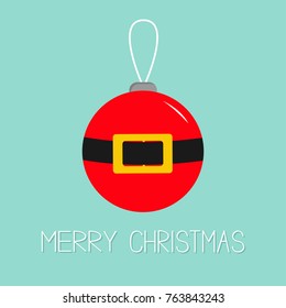 Merry Christmas ball toy hanging. Tree decoration. Santa Claus Coat red costume with yellow golden belt buckle. Cute cartoon character. Greeting card. Blue background. Flat design. Vector illustration