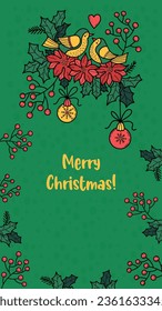 Merry Christmas banner template. Pair romantic birds with berries, poinsettia flowers, holly and Christmas balls on green background. Vector vertical illustration for Xmas and New Year decoration
