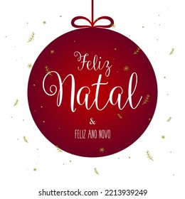 Merry christmas in Brazilian Portuguese with christmas ornaments. Translation - Merry Christmas and Happy New Year.