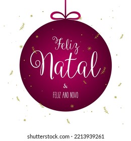 Merry christmas in Brazilian Portuguese with christmas ornaments. Translation - Merry Christmas and Happy New Year.