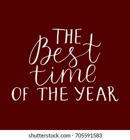 Merry Christmas brush lettering typography. Handwriting text design with winter handdrawn lettering. Happy New Year greeting card decoration. Best time of the year.