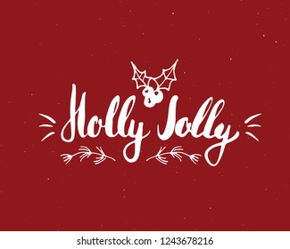 Merry Christmas Calligraphic Lettering Holly Jolly. Typographic Greetings Design. Calligraphy Lettering for Holiday Greeting. Hand Drawn Lettering Text Vector illustration