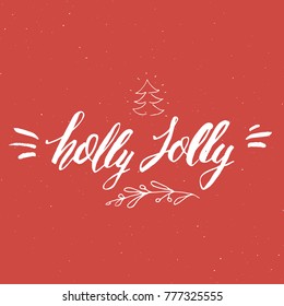 Merry Christmas Calligraphic Lettering Holly Jolly. Typographic Greetings Design. Calligraphy Lettering for Holiday Greeting. Hand Drawn Lettering Text Vector illustration