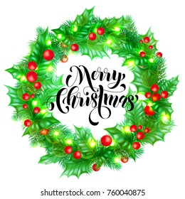 Merry Christmas calligraphy hand drawn text and holly or Christmas tree wreath decoration for greeting card design template. Vector New Year golden lights garland frame on premium white background