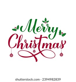 Merry Christmas calligraphy hand lettering with holly berries and leaves. Winter holidays quote. Vector template for typography poster, banner, greeting card, sticker, etc