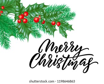 Merry Christmas calligraphy lettering and Xmas holiday holly decoration. Vector Christmas holiday greeting card and ornaments background design template