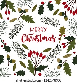 Merry Christmas card with berries, oaks leaves, acorns and pines branches. 