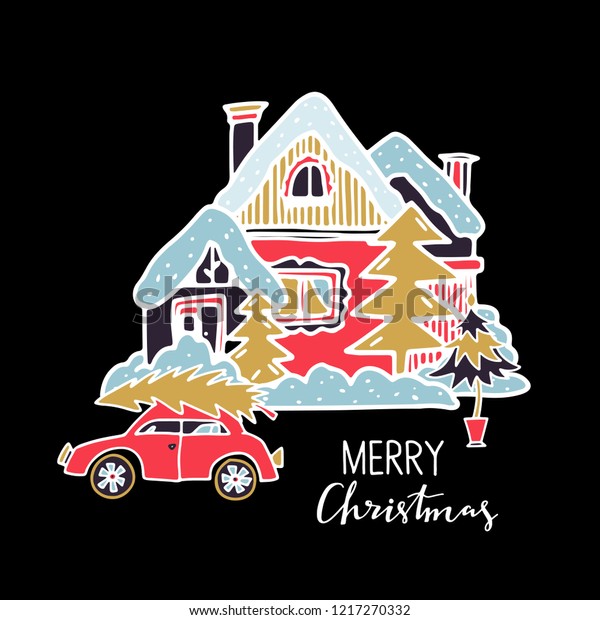 Merry Christmas\
card. Car, house, trees. Hand drawn isolated on black background.\
Handwritten font,\
lettering