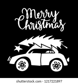 Merry Christmas card. Car, tree. Hand drawn isolated on black background. Handwritten font, lettering