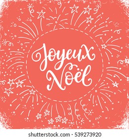 Merry Christmas card design with greetings in french language. Joyeux noel phrase in a fireworks doodle frame