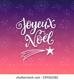 Merry Christmas card design with greetings in french language. Joyeux noel phrase on the fireworks background.
