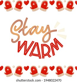 Merry Christmas card with gingerbread cookies. Stay Warm. Vector illustration for New Year design.
