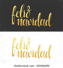 Merry Christmas card with greetings in spanish language. Feliz navidad. Calligraphy for design greeting cards with gold. Congratulations in Spanish. Realistic texture of gold leaf.