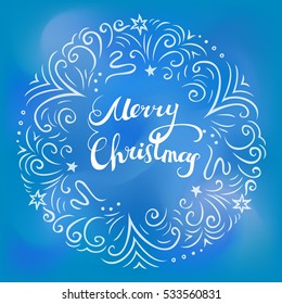 Merry Christmas card. Hand drawn creative typography. Flourish wreath and freehand lettering. Soft blur background and line art drawing. Vector illustration.