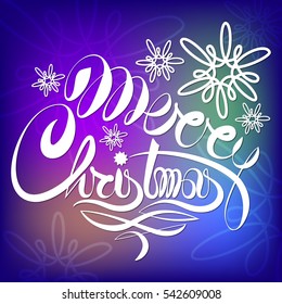 Merry Christmas card. Holiday handwritten text. Vector Illustration. Lettering Composition on Shiny background With Stars And Sparkles.
