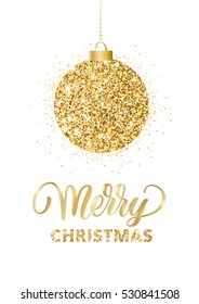 Merry Christmas card with lettering and glitter decoration. Hanging christmas ball isolated on white. Great for greeting cards, party posters, banners, flyers. Vector illustration.