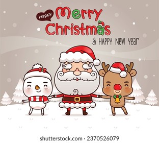 Merry Christmas, Celebrating Christmas with Your Friends, Santa Claus, Snowman and Reindeer in Christmas snow scene.